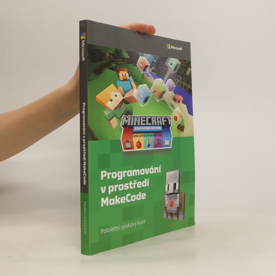 Kolektiv autorů Minecraft Education Edition. Programování v prostředí MakeCode