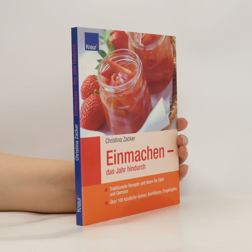Christina Zacker Einmachen - das Jahr hindurch