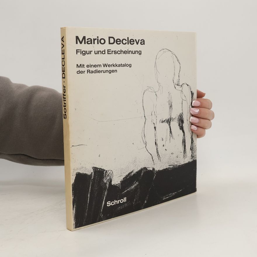 Mario Decleva Mario Decleva. Figur und Erscheinung (nummeriertes Exemplar)