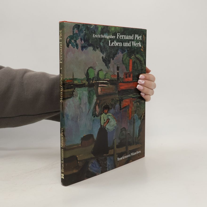 Erich Steingräber Fernand Piet, Leben und Werk