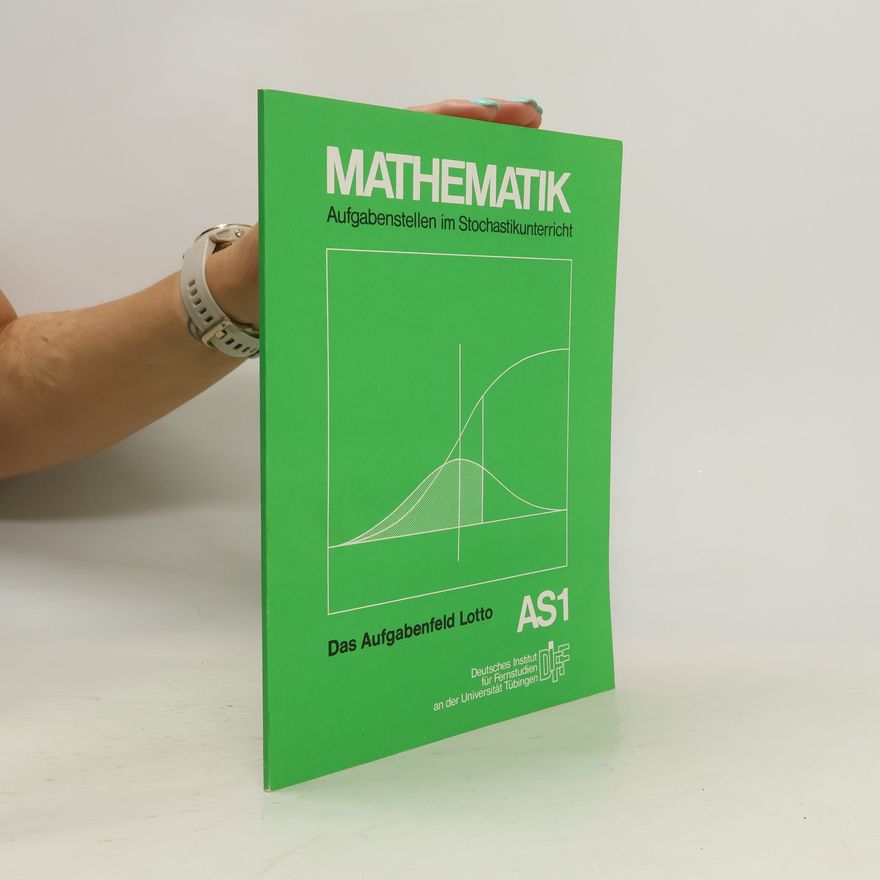 Kolektiv autorů Mathematik. Aufgabenstellen im Stochastikunterricht. AS1