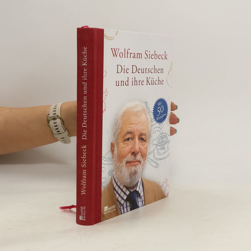 Barbara Siebeck Die Deutschen und ihre Küche