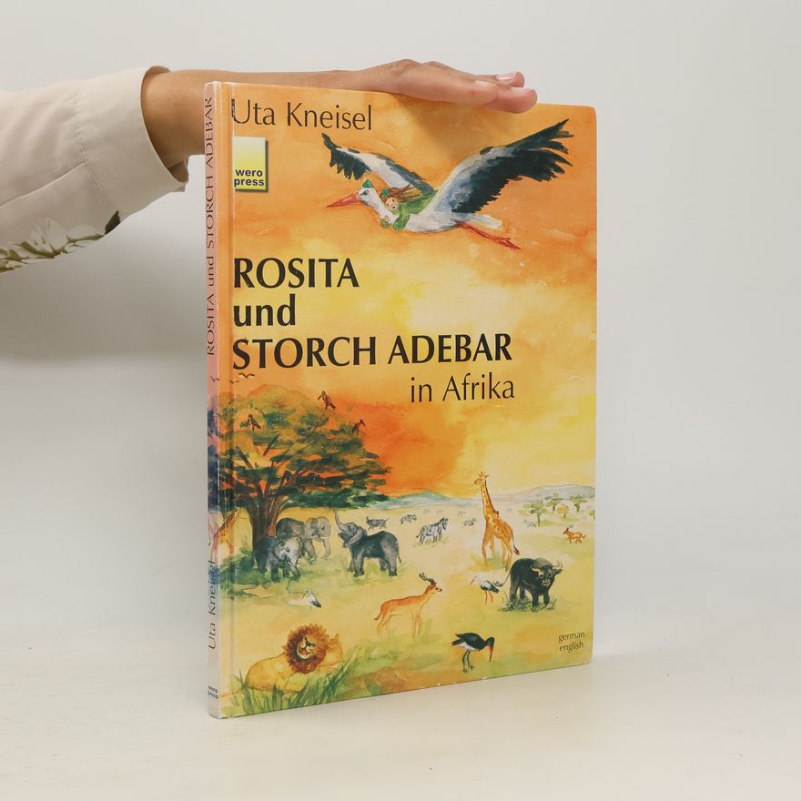 Uta Kneisel Rosita und Storch Adebar in Afrika