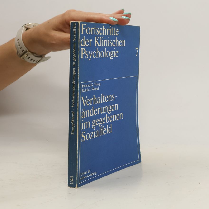 Roland G. Tharp Verhaltensänderungen im gegebenen Sozialfeld