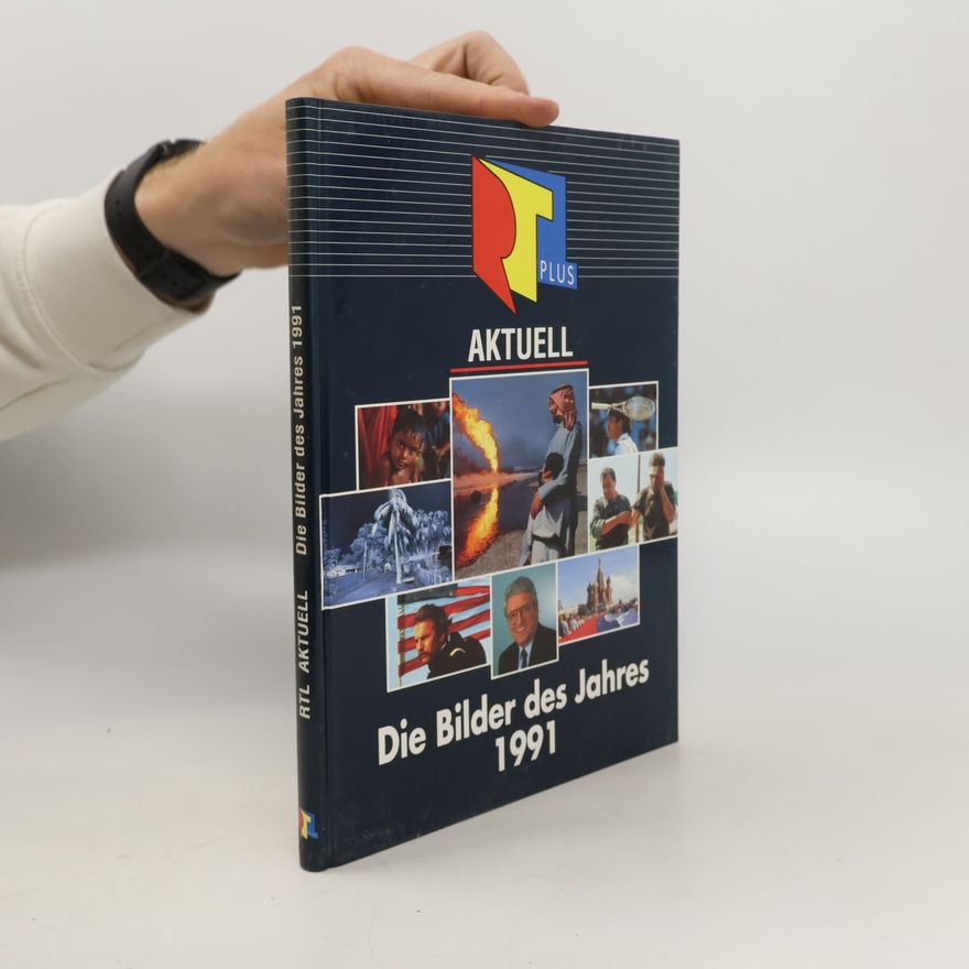 Autorenkollektiv Die Bilder des Jahres 1991