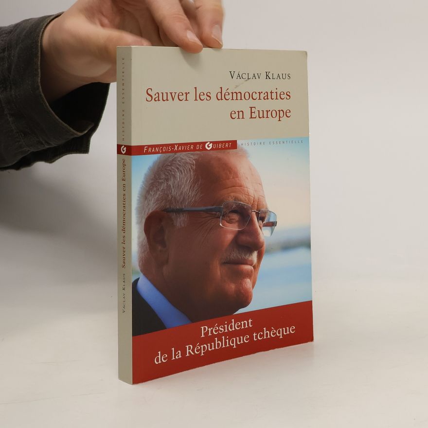 Václav Klaus Sauver les démocraties en Europe