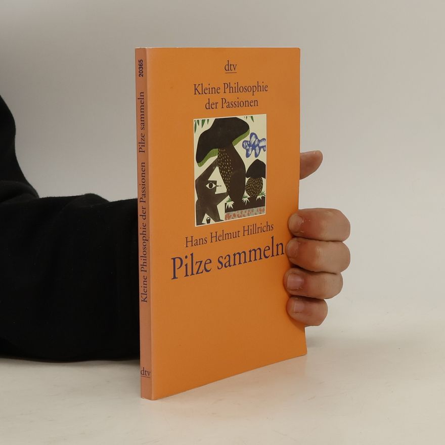 Hans Helmut Hillrichs Pilze sammeln