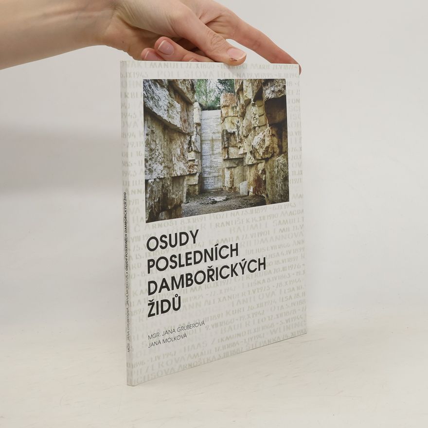 Jana Molková Osudy posledních dambořických Židů