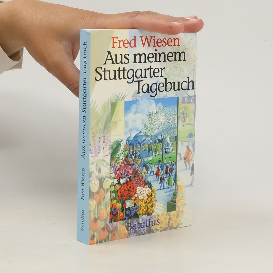 Hans-Frieder Willmann Aus meinem Stuttgarter Tagebuch