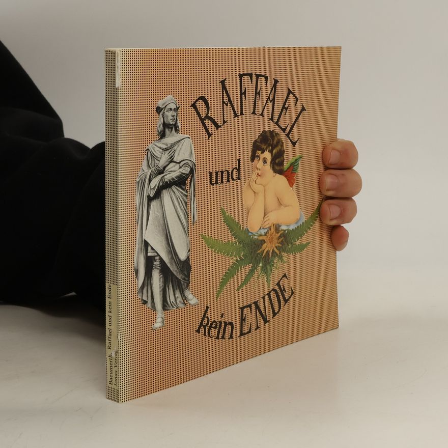 Angelika Baeumerth Raffael und kein Ende