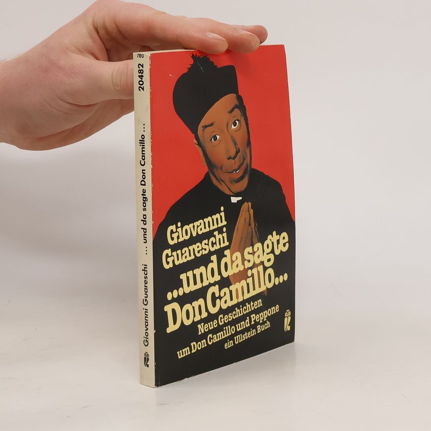 Giovannino Guareschi ... Und da sagte Don Camillo ...