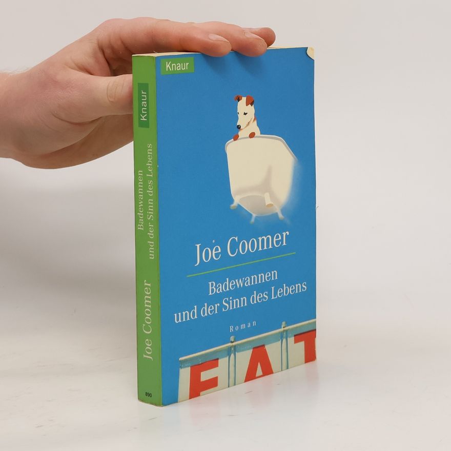 Joe Coomer Badewannen und der Sinn des Lebens