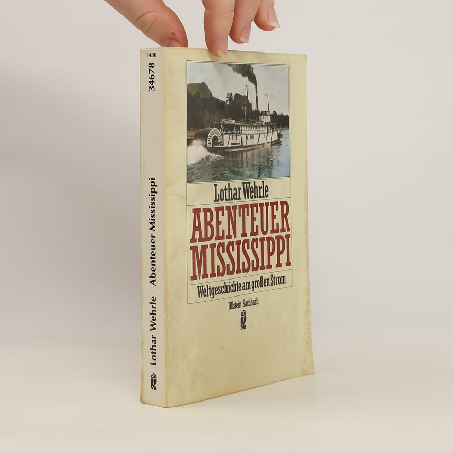 Lothar Wehrle Abenteuer Mississippi