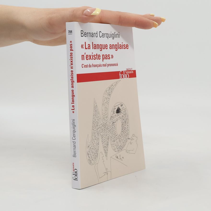 Bernard Cerquiglini "La langue anglaise n'existe pas"