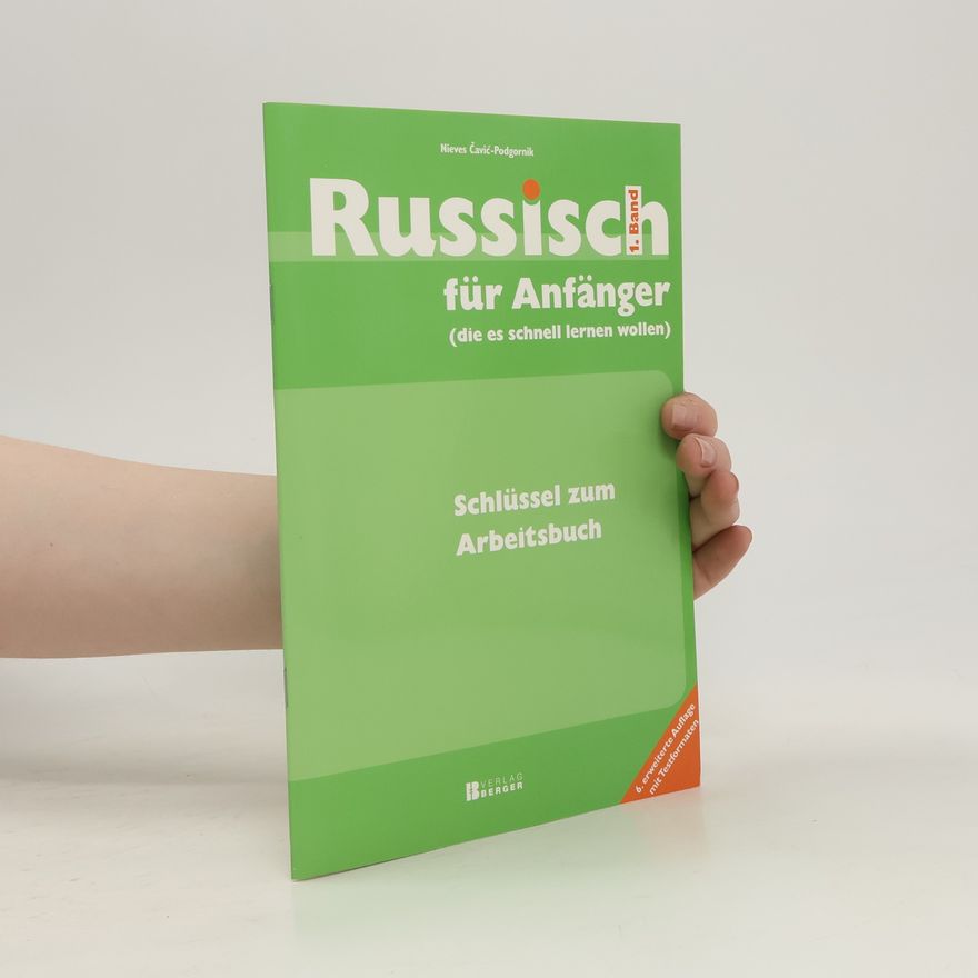 Nieves Cavic-Podgornik Russisch für Anfänger 1. Schlüssel zum Arbeitsbuch