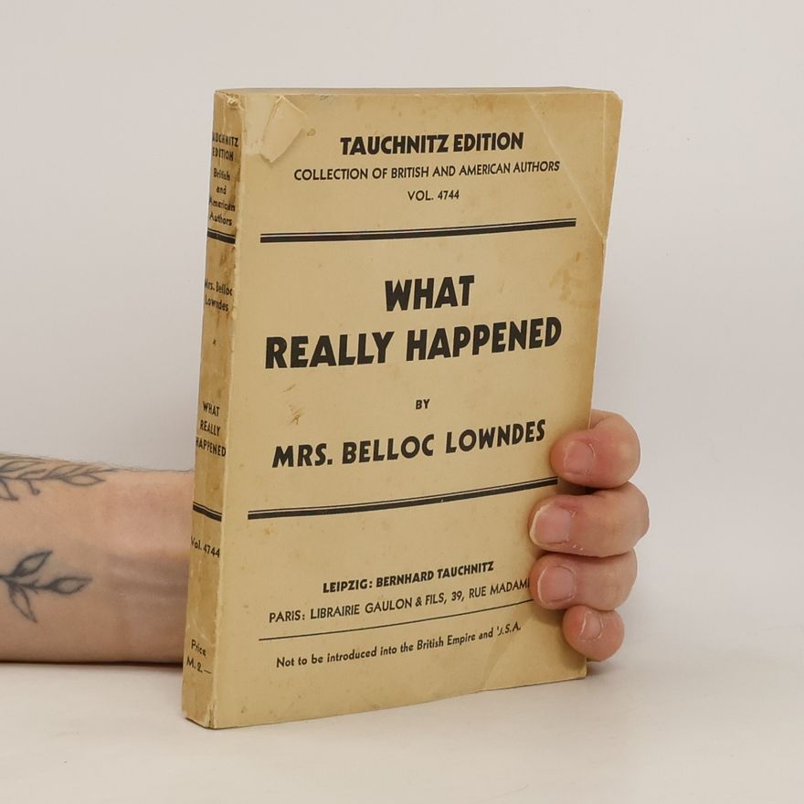 Belloc Lowndes What Really Happened