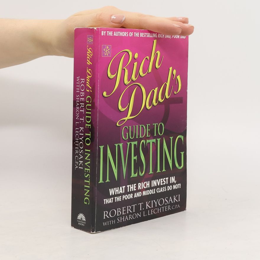 Robert T. Kiyosaki Rich Dad's Guide to Investing