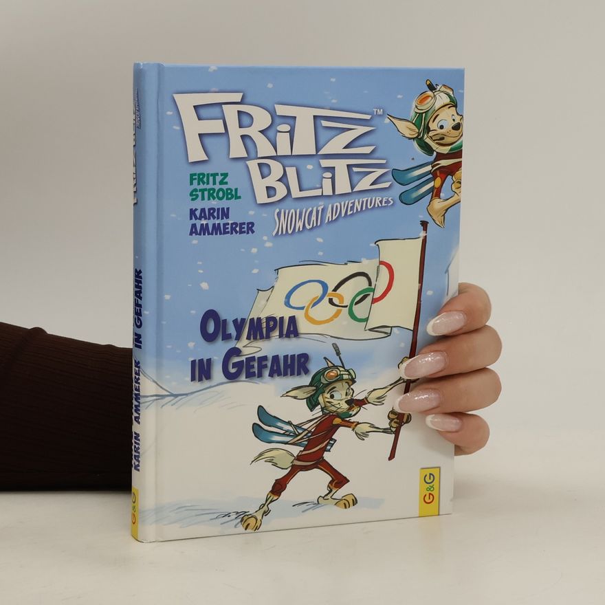 Fritz Strobl Fritz Blitz - Snowcat Adventures: Olympia in Gefahr