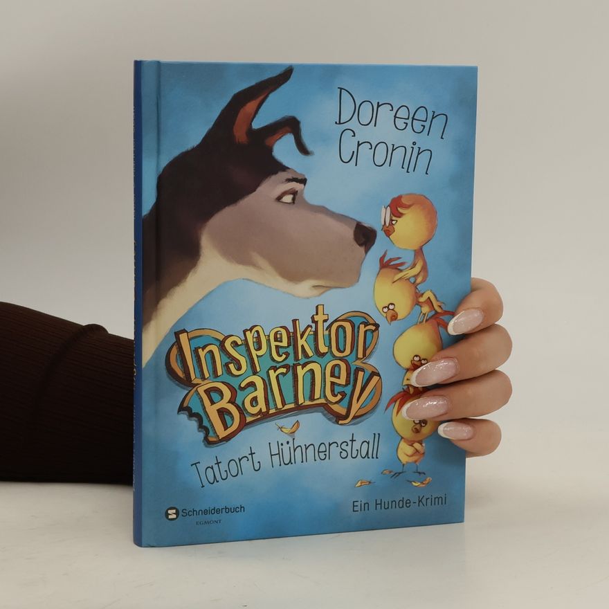 Doreen Cronin Inspektor Barney. Tatort Hühnerstall