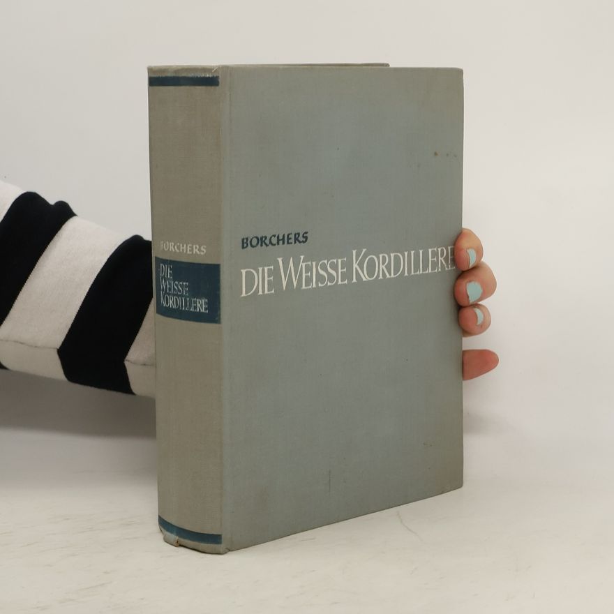 Philipp Borchers Die Weisse Kordillere