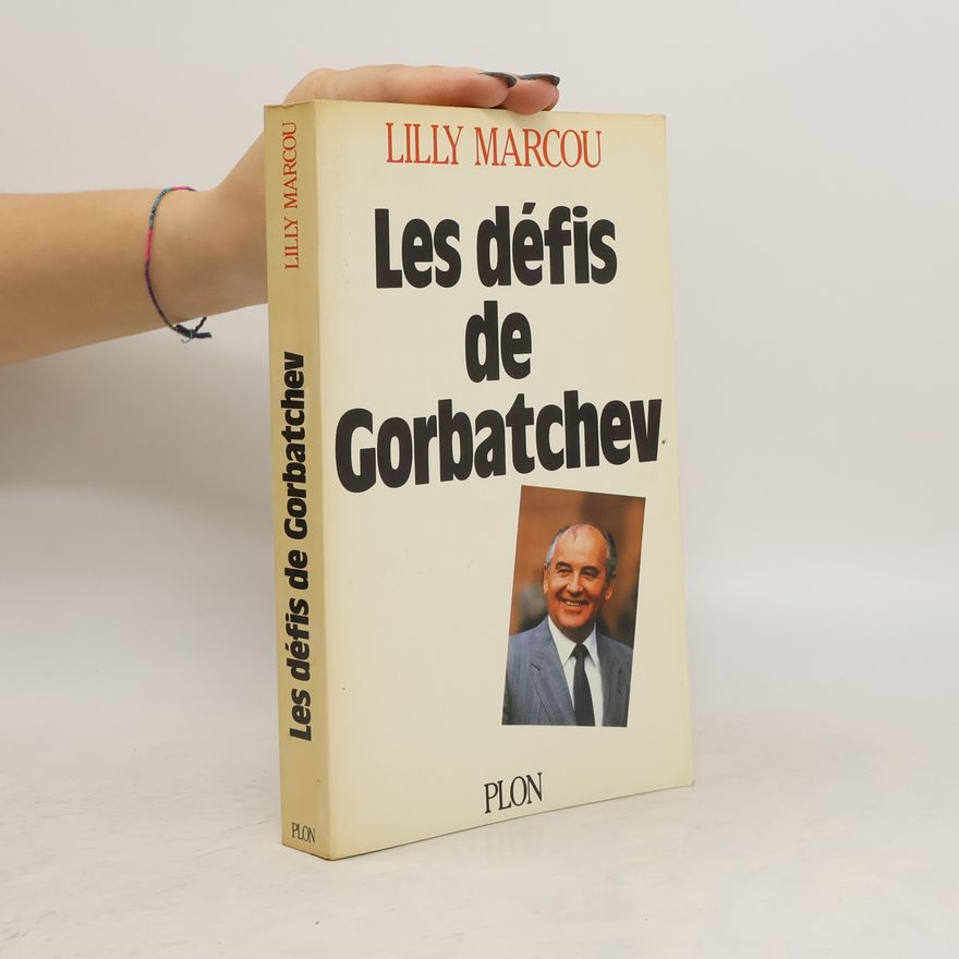Lilly Marcou Les défis de Gorbatchev