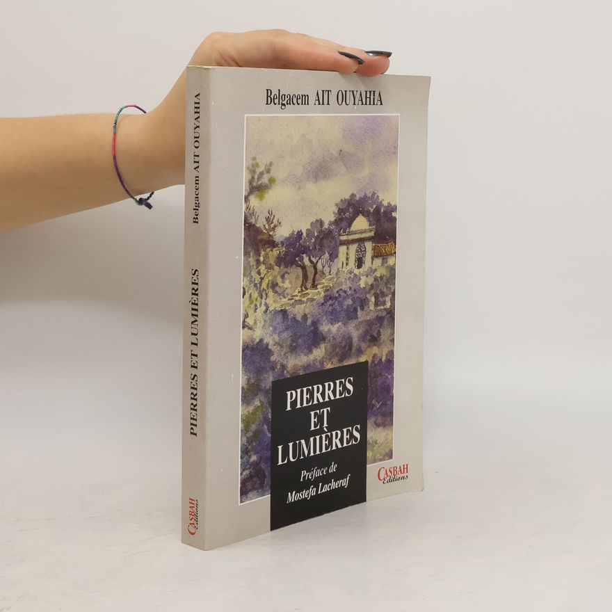 Belgacem Aït Ouyahia Pierres et lumières