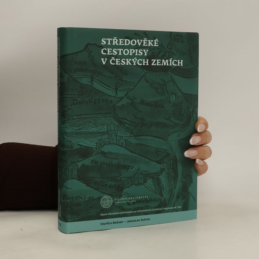 Vojtěch Bažant Středověké cestopisy v českých zemích