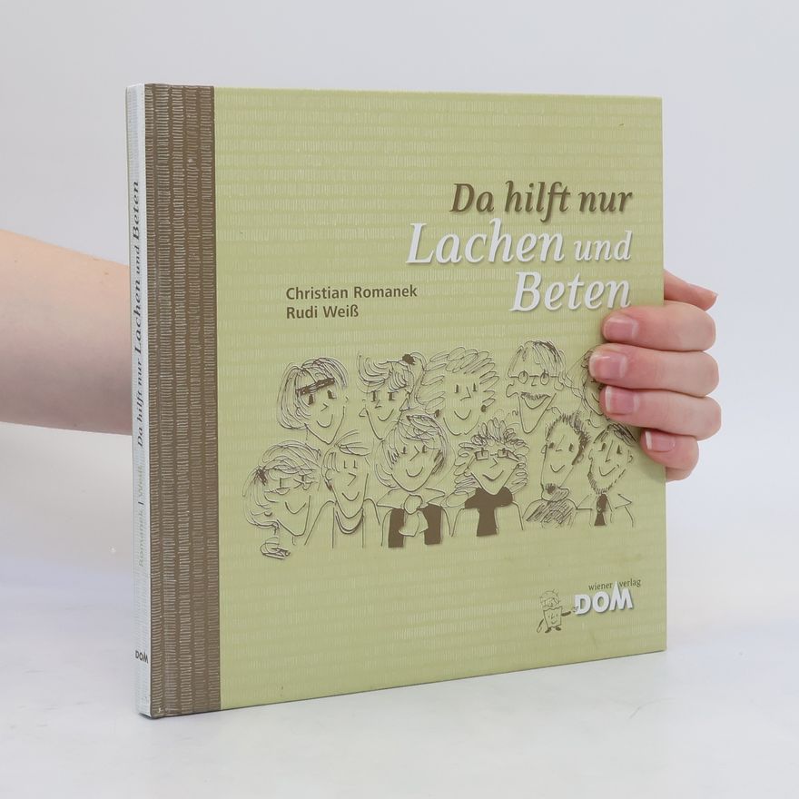 Christian Romanek Da hilft nur Lachen und Beten