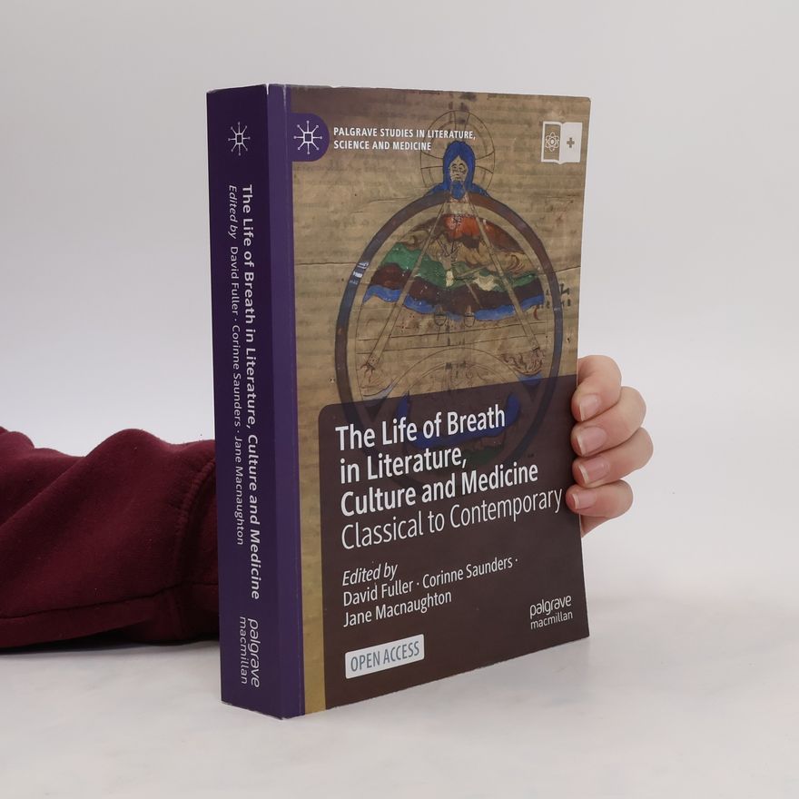 Corinne Saunders The Life of Breath in Literature, Culture and Medicine