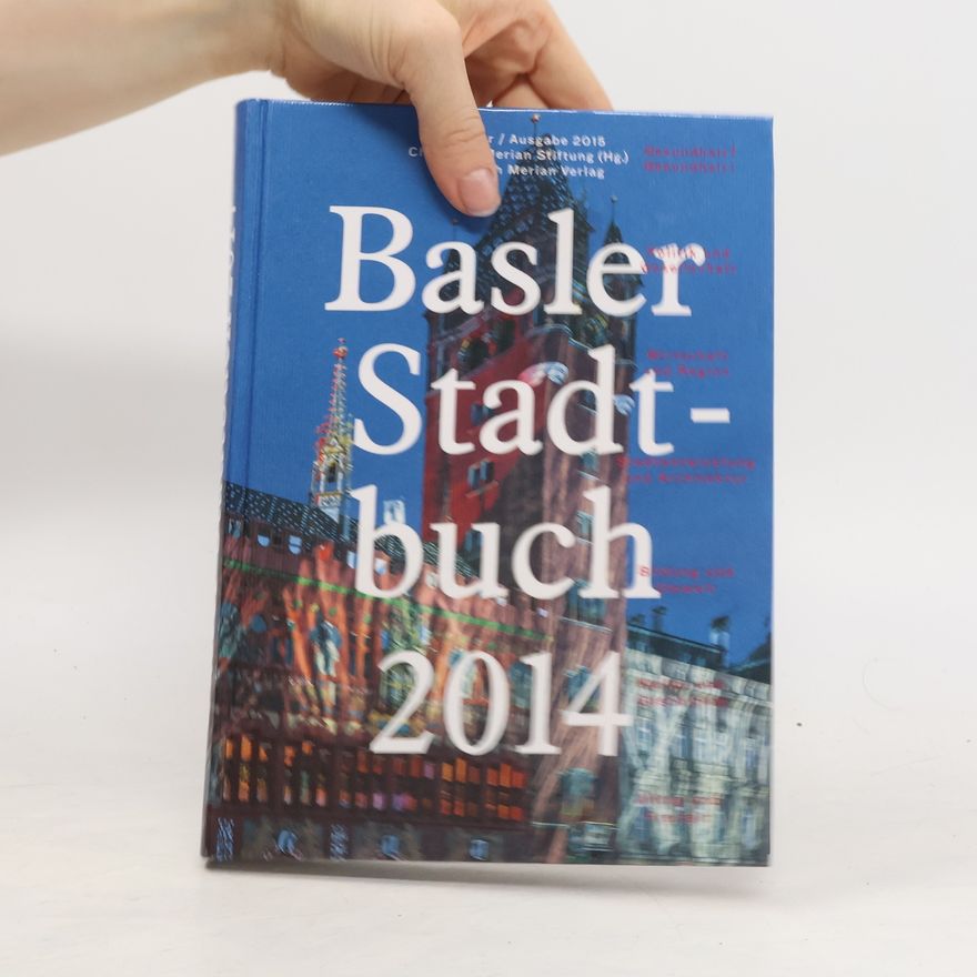 Christoph Merian Stiftung Basler Stadtbuch 2014