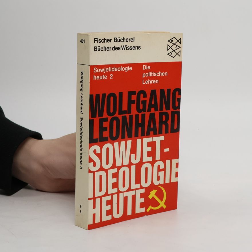 Wolfgang Leonhard Sowjetideologie Heute