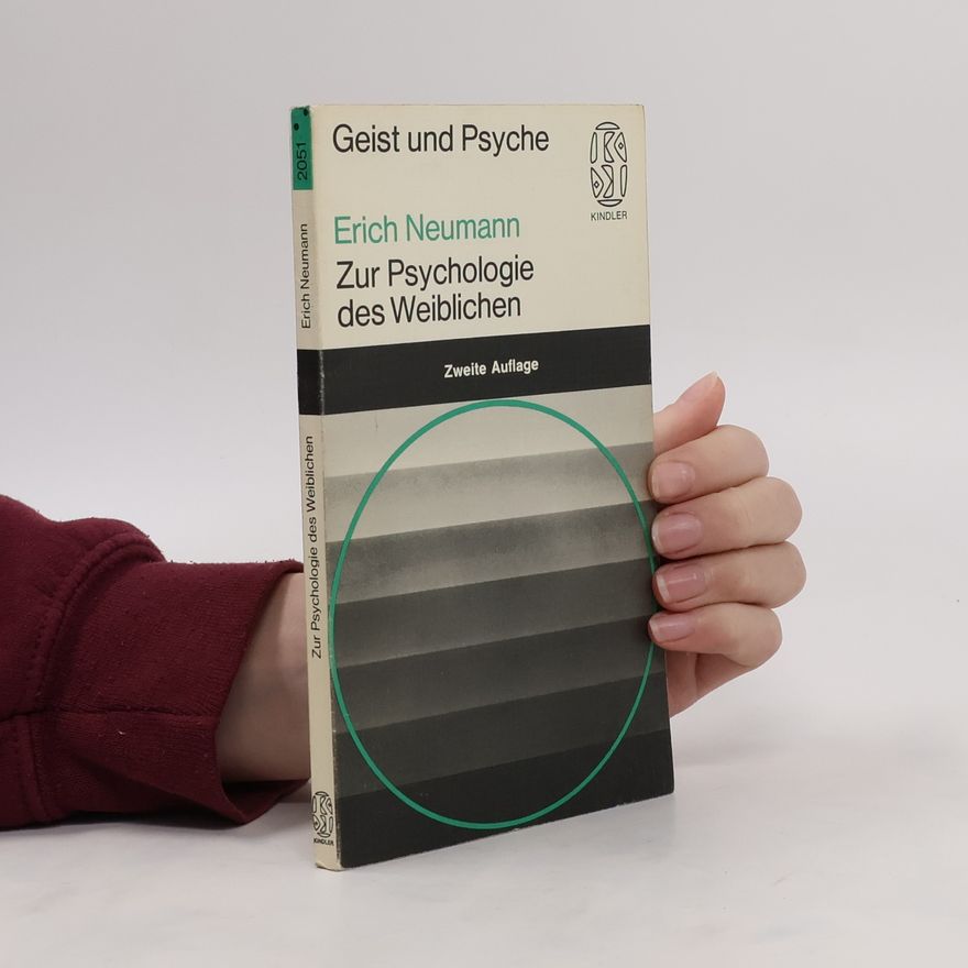 Erich Neumann Zur Psychologie des Weiblichen