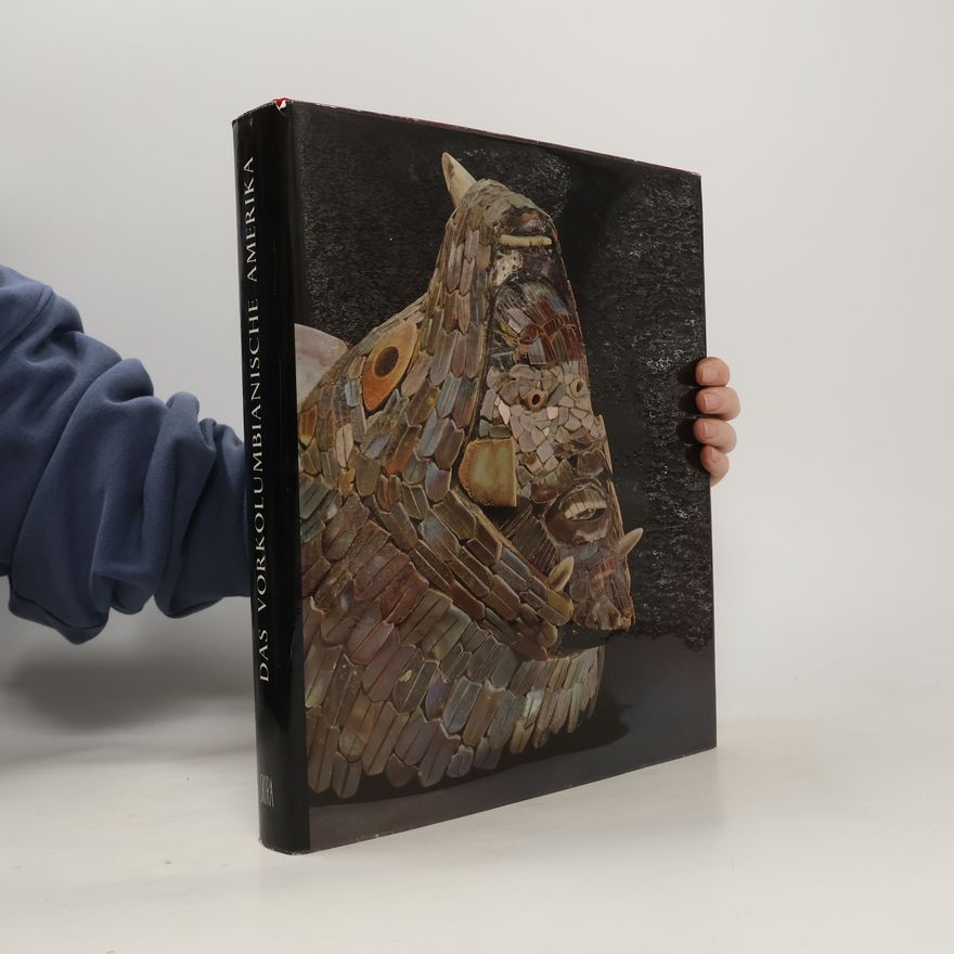 Samuel K. Lothrop Das vorkolumbianische Amerika und seine Kunstschätze