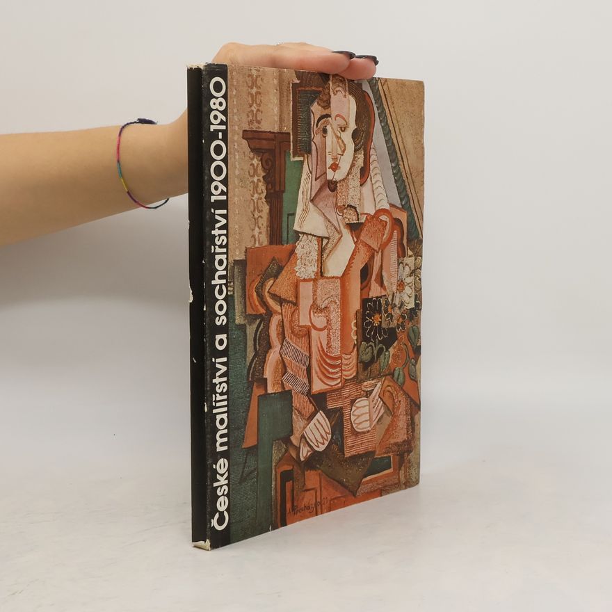 Various authors České malířství a sochařství 1900-1980
