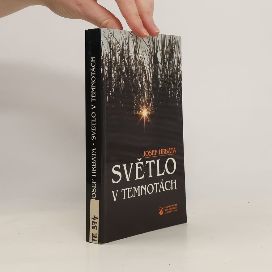 Josef Hrbata Světlo v temnotách