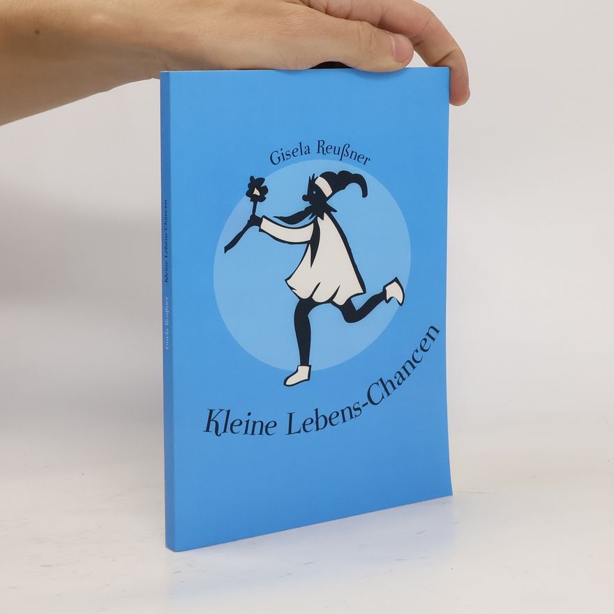 Gisela Reußner Kleine Lebens-Chancen