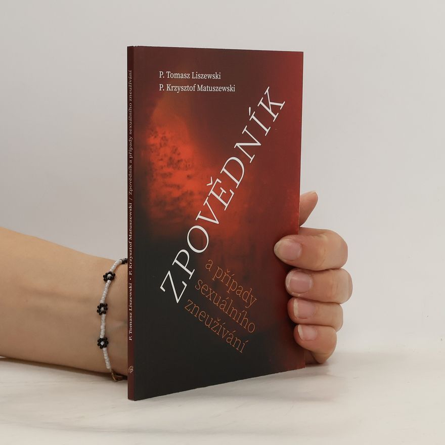 Tomasz Liszewski Zpovědník a případy sexuálního zneužívání