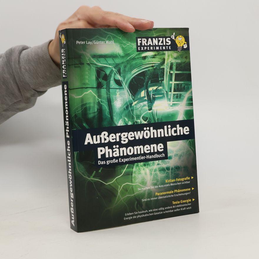 Peter Lay Außergewöhnliche Phänomene