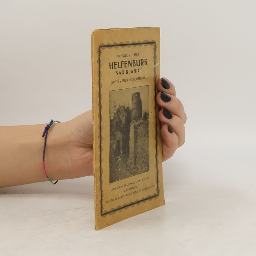 Bohdan V. Hašek Helfenburk nad Blanicí (pustý zámek Podboubínska)