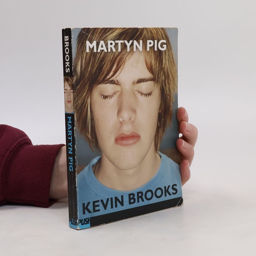 Kevin Brooks Martyn Pig