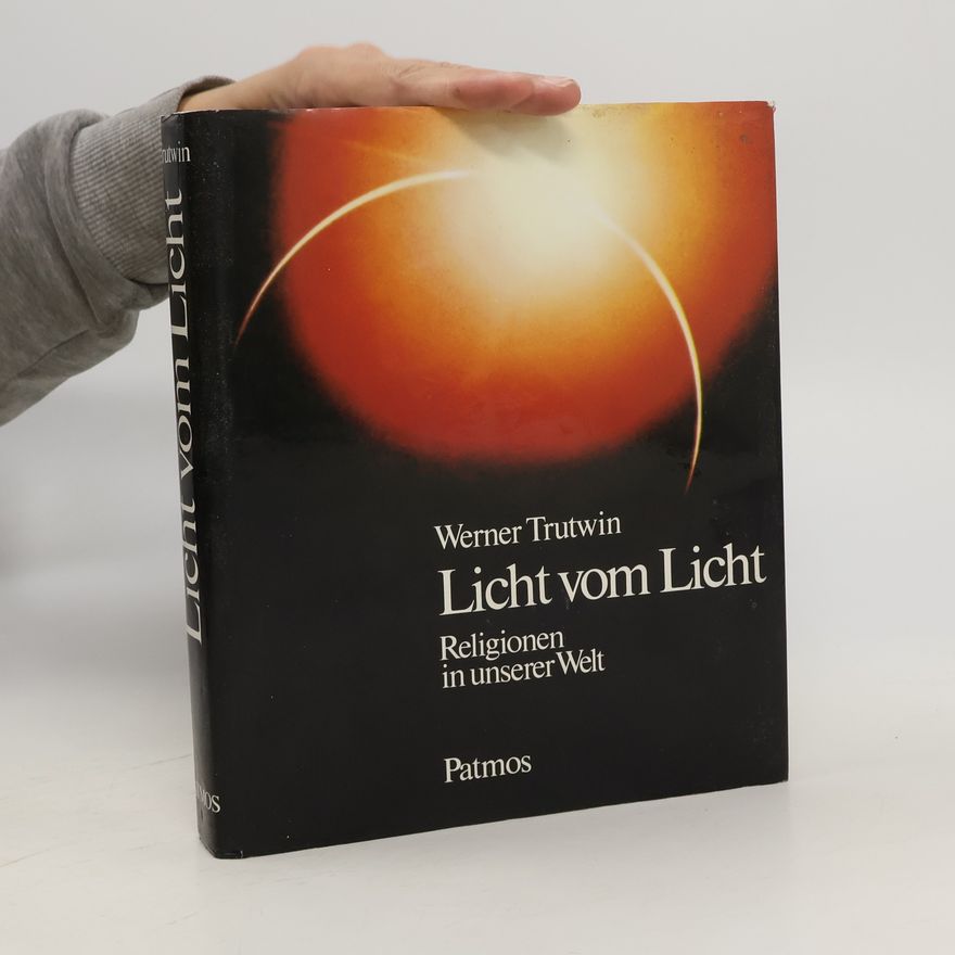 Werner Trutwin Licht vom Licht