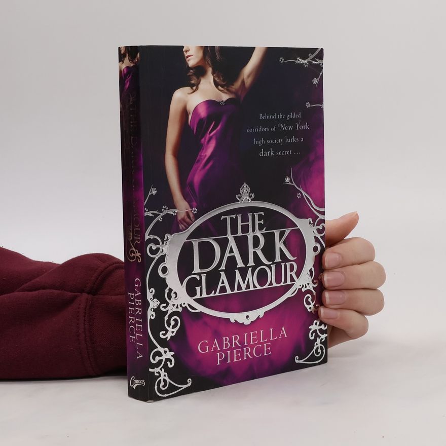 Gabriella Pierce The Dark Glamour