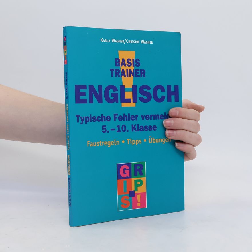 Karla Wagner Basistrainer Englisch. Typische Fehler vermeiden. 5.-10. Klasse.
