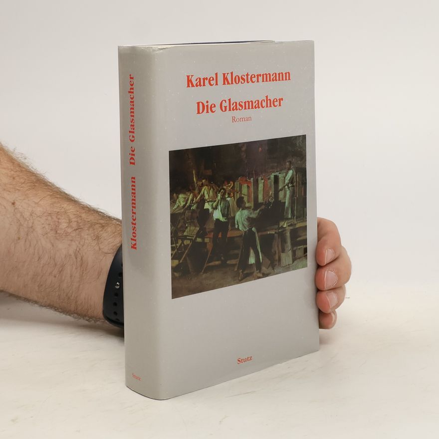Karel Klostermann Die Glasmacher