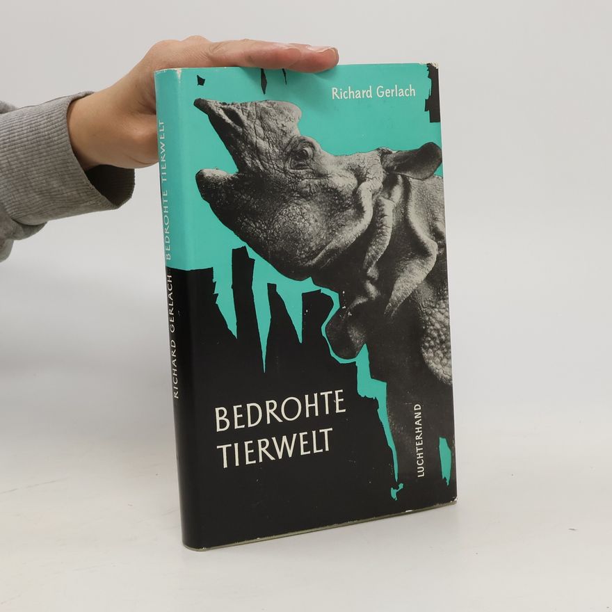 Richard Gerlach Bedrohte Tierwelt