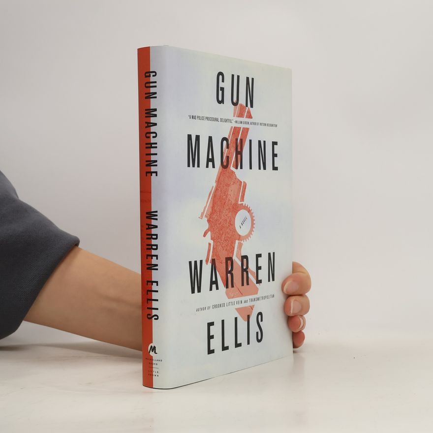 Warren Ellis Gun Machine