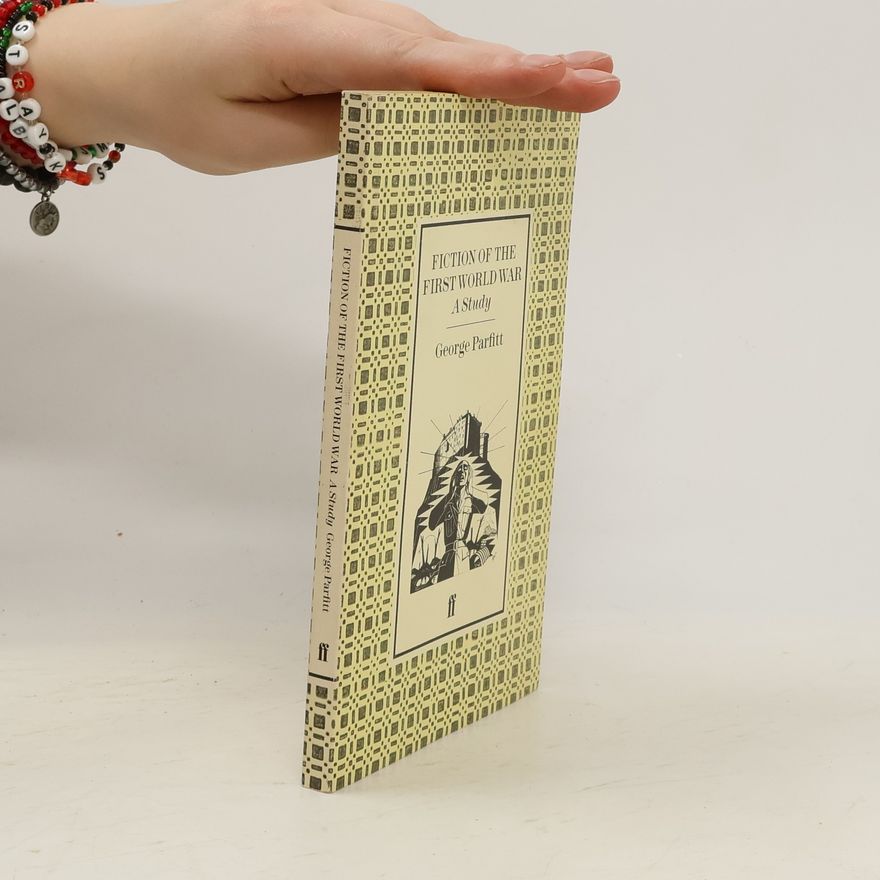 George Parfitt Fiction of the First World War