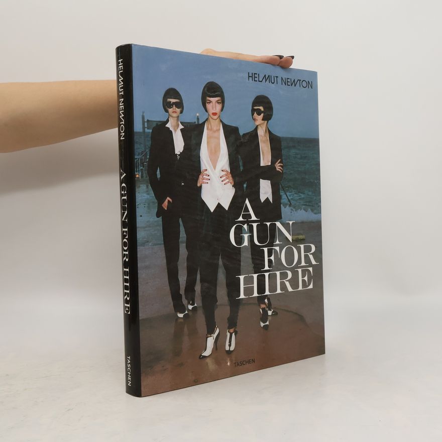 Helmut Newton A gun for hire