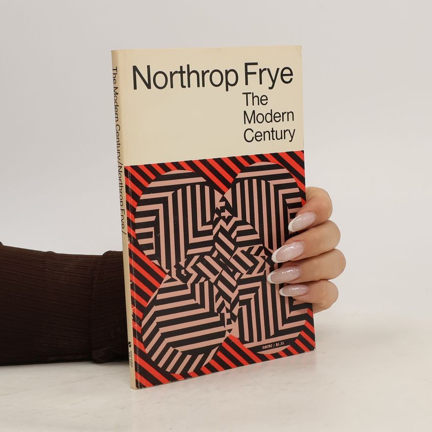 Northrop Frye The Modern Century