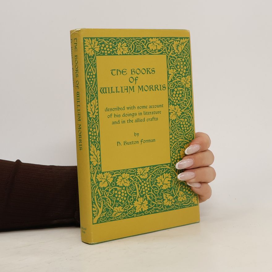 H. Buxton Forman The Books of William Morris